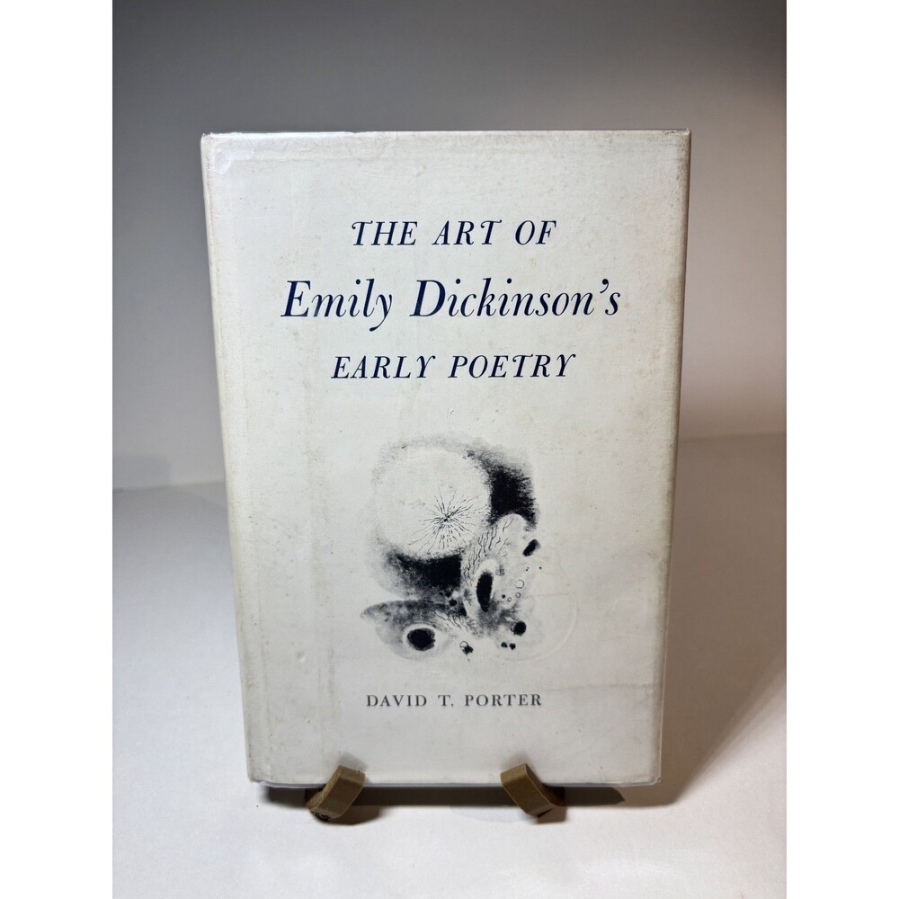 The Art Of Emily Dickinson's Early Poetry by Porter, David T. 1966 HCDJ